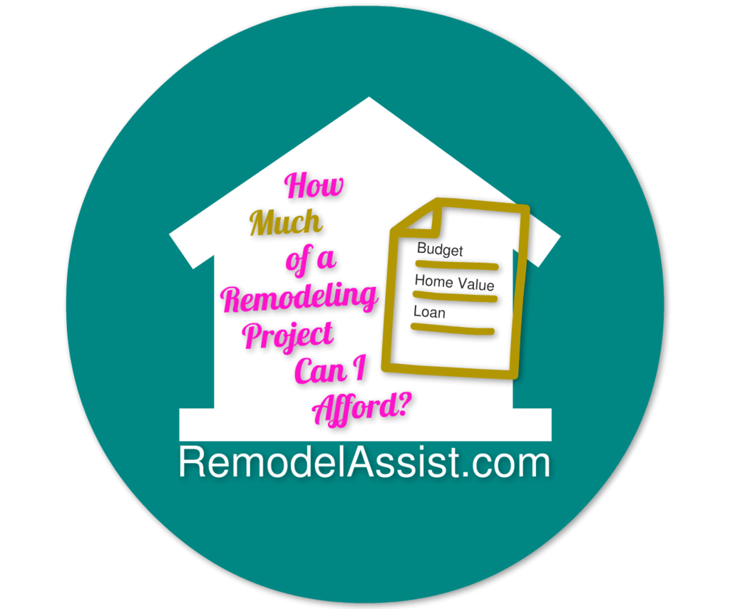 How Much Remodel Can You Afford? RemodelAssist