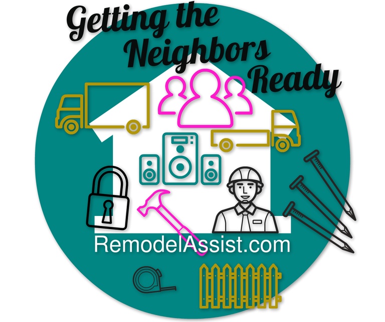 Getting The Neighbors Ready For Renovation RemodelAssist